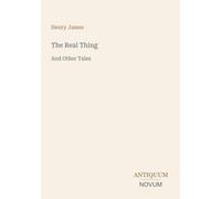 The Real Thing: And Other Tales