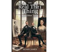 The Real Thing and Other Tales: Annotated