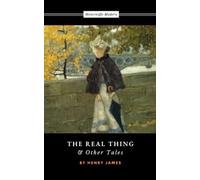 The Real Thing and Other Tales: Henry James Collected Short Stories (Annotated)