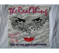 The Real Thing - REAL THING You To Me Are Everything Decade Remix 7" 45