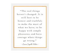 The Real Things Haven't Changed Poster - Laura Ingalls Wilder Inspirational Quote Print on Laminated Canvas for Living Room, Bedroom Motivational Decor(Unframed,16x24inch(40x60cm))