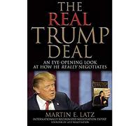 The Real Trump Deal: An Eye-Opening Look At How He Really Negotiates