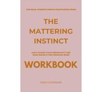 The Real Understanding Knowledge From The Mattering Instinct: Easy Guides That Brings Out the Main Ideas In The Original Book