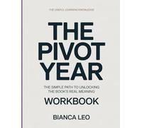 THE REAL UNDERSTANDING KNOWLEDGE THE PIVOT YEAR: The simple path to unlocking the book’s real meaning