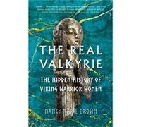 The Real Valkyrie Nancy Marie Brown (Auteur)