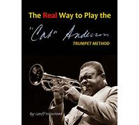 The Real Way To Play The Cat Anderson Trumpet Method
