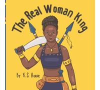 The Real Woman King: Black History Books For Kids 3-5