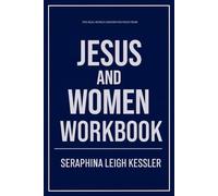 The Real-World Lessons You Need from Jesus and Women Workbook: The No-Nonsense Guide to Applying Kristi McLelland’s Book on the Ground