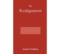 The Realignment: Contemporary Literary Fiction About Family, Identity and Endurance