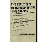 Realities Of Classroom Testing And Grading