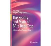 The Reality and Myth of BRI’s Debt Trap: Evidences from Asia and Africa