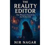 The Reality Editor: One Woman's Search for the Perfect Life