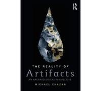 The Reality of Artifacts: An Archaeological Perspective (Routledge Studies in Archaeology) - [Version Originale] Inconnu (Auteur)