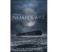 The Reality of Noah's Ark