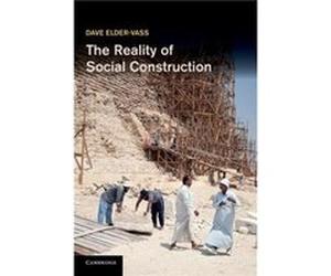 The Reality of Social Construction by Dave Loughborough University ElderVass Inconnu (Auteur)