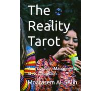 The Reality Tarot: Your Destiny...Manage Fate at its Discretion