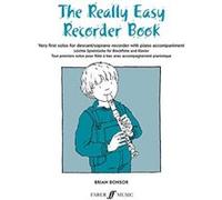 The Really Easy Recorder Book: Very First Solo for Descant/Soprano Recorder with Piano Accompaniment/Leichte Spielstucke Fur Blockflote Und Klavier/T