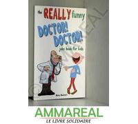 The Really Funny Doctor! Doctor! Joke Book For Kids