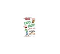 The Really Funny Knock! Knock! Joke Book For Kids