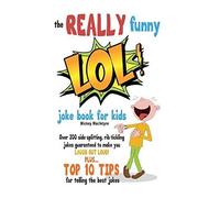The Really Funny Lol! Joke Book For Kids