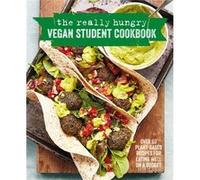 The Really Hungry Vegan Student Cookbook by Ryland Peters & Small Ryland Peters Small (Auteur)