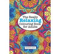 The Really Relaxing Colouring Book for Adults