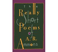 The Really Short Poems of A.R. Ammons A. R. Ammons (Auteur)