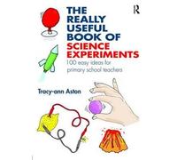 The Really Useful Book Of Science Experiments