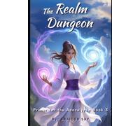 The Realm Dungeon: Primer for the Apocalypse Book 3