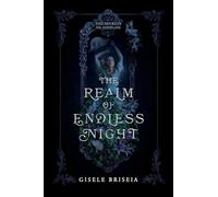 The Realm of Endless Night: A Dark and Spicy Gothic Historical Fantasy Romance