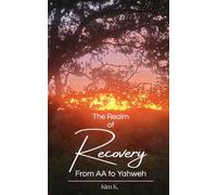 The Realm of Recovery: From AA to Yahweh
