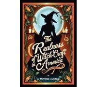 The Realness Of Witch-Craft In America