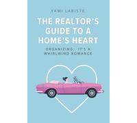 The Realtor's Guide to a Home's Heart: Organizing: It's a Whirlwind Romance