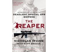 The Reaper: Autobiography of One of the Deadliest Special Ops Snipers