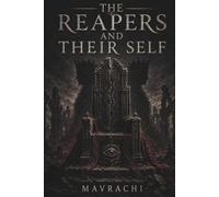 THE REAPERS AND THEIR SELF