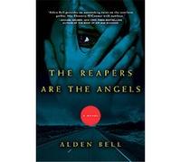 The Reapers Are the Angels Alden Bell (Auteur)