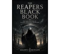 The Reapers Black Book: The Inner Doctrine of Illusion, Execution, and Return