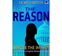 The Reason Before the Impact, #1 - CK Westbrook - 4 Horsemen Publications - ebook (ePub) - Livre