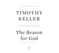 The Reason for God: Belief in an Age of Skepticism