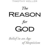 The Reason for God Timothy Keller (Auteur)