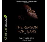 The Reason for Tears: A Memoir