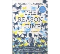 The Reason I Jump: one boy's voice from the silence of autism