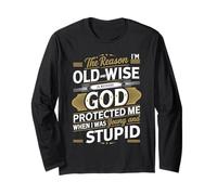 The Reason I'm Old And Wise Is Because God-Protected Me Manche Longue