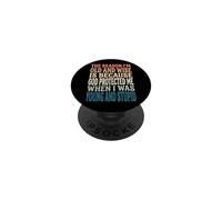 The Reason I'm Old and Wise is Because God Protected Me PopSockets PopGrip Adhésif