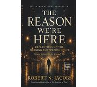 The Reason We’re Here: Reflections on the Meaning and Purpose of Life. Strong principles for a steady life.