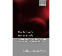 The Reason's Proper Study Bob Hale, Crispin Wright (Auteur)