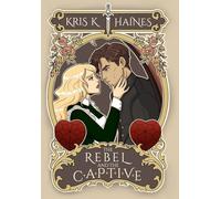 The Rebel and the Captive