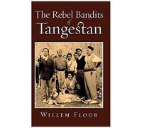 The Rebel Bandits Of Tangestan