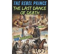 The Rebel Prince | The Last Dance of Death: The Idrissids - Book 5 | Moroccan History Collection for Young Readers
