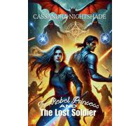 The Rebel Princess And The Lost Soldier